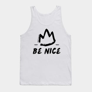 Be Nice Tank Top